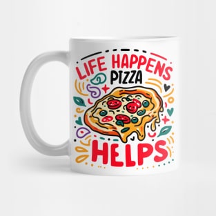 Life Happens Pizza Helps Mug